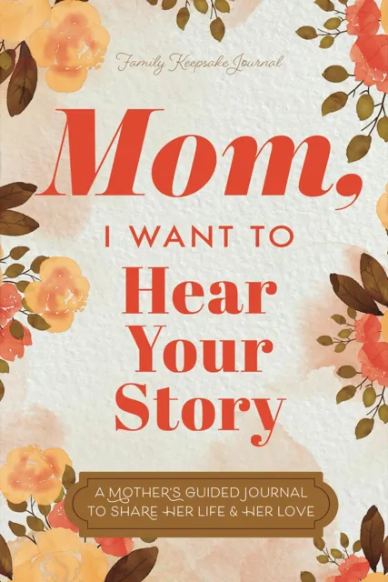 Cover of Mom, I Want to Hear Your Story by Jeffrey Mason
